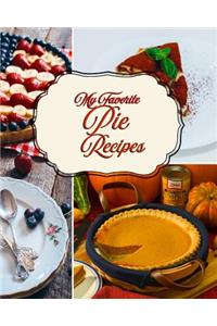 My Favorite Pie Recipes