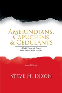 Amerindians, Capuchins & Cedulants