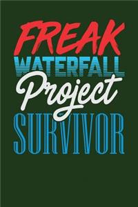 Freak Waterfall Project Survivor