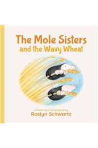 Mole Sisters and the Wavy Wheat