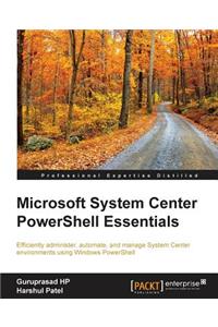 Microsoft System Center PowerShell Essentials