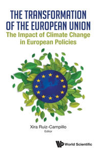 Transformation of the European Union, The: The Impact of Climate Change in European Policies