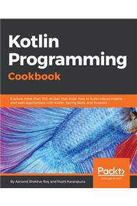 Kotlin Programming Cookbook