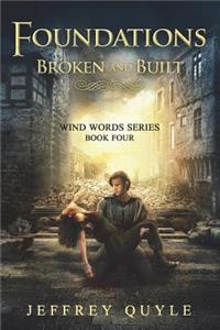 Foundations Broken and Built