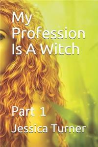 My Profession Is a Witch