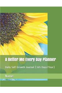 A Better Me Every Day Planner