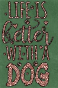 Life Is Better with a Dog