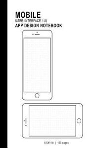 Mobile User Interface/Ui App Design Notebook