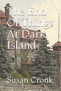 The End Of Things At Dark Island