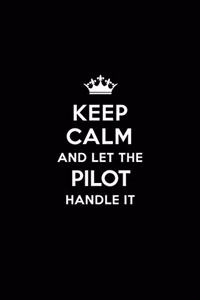 Keep Calm and Let the Pilot Handle It