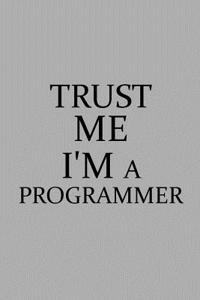Trust Me I'm a Programmer