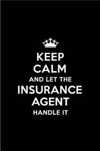 Keep Calm and Let the Insurance Agent Handle It