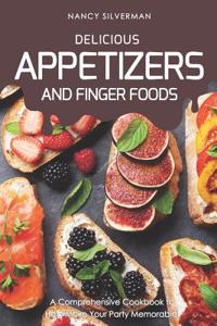 Delicious Appetizers and Finger Foods