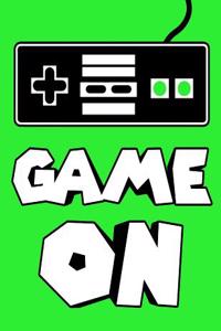 Game on