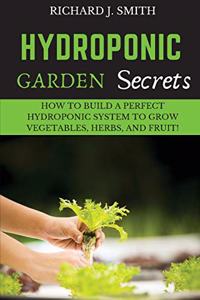 Hydroponic Garden Secrets