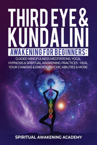 Third Eye & Kundalini Awakening for Beginners