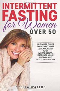 Intermittent Fasting for Women Over 50
