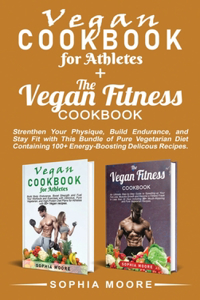Vegan Cookbook for Athletes+The vegan fitness Cookbook