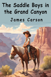 Saddle Boys in the Grand Canyon