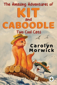 Amazing Adventures of Kit and Caboodle
