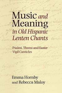 Music and Meaning in Old Hispanic Lenten Chants
