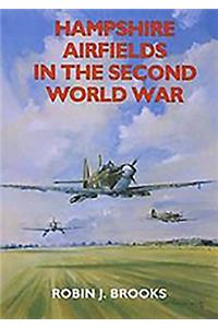 Hampshire Airfields in the Second World War