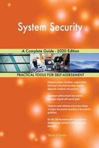 System Security A Complete Guide - 2020 Edition