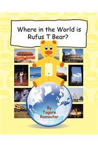 Where in the World is Rufus T Bear?