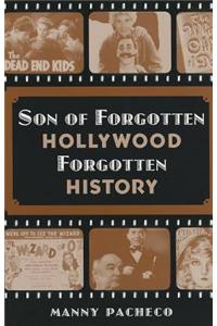 Son of Forgotten Hollywood Forgotten History