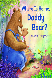 Where Is Home, Daddy Bear?