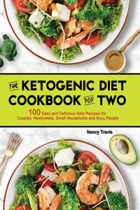 The Ketogenic Diet Cookbook for Two