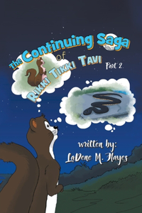 Continuing Saga of Rikki Tikki Tavi Part 2
