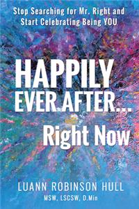 Happily Ever After ... Right Now