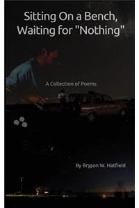 Sitting on a Bench, Waiting for Nothing