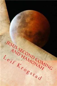 Jesus Second Coming and Hamonah