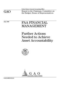 FAA Financial Management: Further Actions Needed to Achieve Asset Accountability