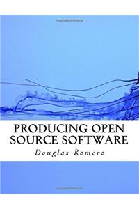 Producing Open Source Software