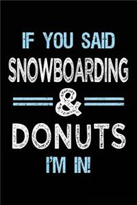 If You Said Snowboarding & Donuts I'm in