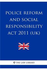 Police Reform and Social Responsibility Act 2011 (UK)
