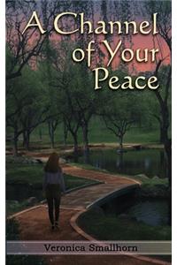 A Channel of Your Peace