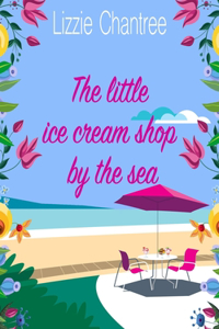 The little ice cream shop by the sea