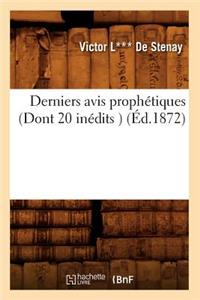 Derniers Avis Prophétiques (Dont 20 Inédits ) (Éd.1872)