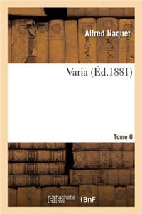 Varia Tome 06