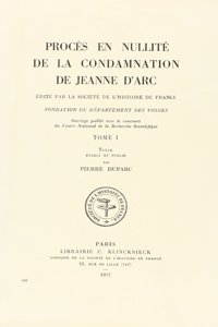 Proces En Nullite de La Condamnation de Jeanne D'Arc