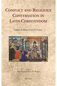 Conflict and Religious Conversation in Latin Christendom