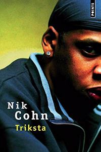 Triksta . Un 'Crivain Blanc Chez Les Rappeurs de La Nouvelle-Orl'ans