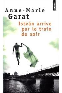 Istvan Arrive Par Le Train Du Soir