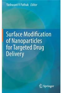 Surface Modification of Nanoparticles for Targeted Drug Delivery