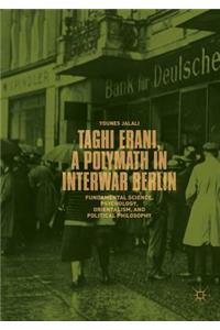 Taghi Erani, a Polymath in Interwar Berlin