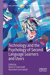 Technology and the Psychology of Second Language Learners and Users